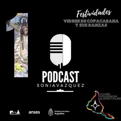 PODCAST Sonia Vazquez, CLDP Virgen de Copacabana y sus danzas